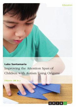 Improving the Attention Span of Children with Autism Using Origami (eBook, PDF)