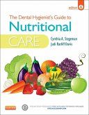 The Dental Hygienist's Guide to Nutritional Care - E-Book (eBook, ePUB)