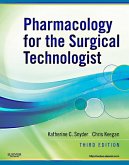 Pharmacology for the Surgical Technologist - E-Book (eBook, ePUB)