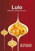 Manual para el cultivo de frutales en el trópico. Lulo (eBook, ePUB)