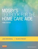 Mosby's Textbook for the Home Care Aide (eBook, ePUB) Mosby's Textbook for the Home Care Aide (eBook, ePUB)