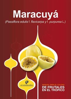 Cover Manual para el cultivo de frutales en el trópico. Maracuyá (eBook, ePUB)