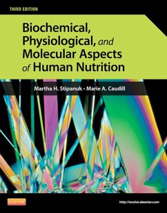 Biochemical, Physiological, and Molecular Aspects of Human Nutrition - E-Book (eBook, ePUB) - Stipanuk, Martha H.; Caudill, Marie A.