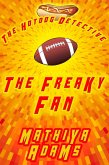 The Freaky Fan (The Hot Dog Detective - A Denver Detective Cozy Mystery, #6) (eBook, ePUB)
