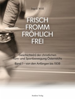 FRISCH FROMM FRÖHLICH FREI (eBook, ePUB) - Wöll, Ingolf