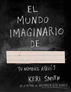 El mundo imaginario de-- - Smith, Keri