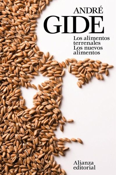 Los alimentos terrenales : los nuevos alimentos Los alimentos terrenales : los nuevos alimentos