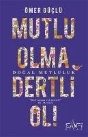 Mutlu Olma Dertli Ol - Güclü, Ömer