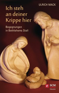 Ich steh an deiner Krippe hier (eBook, ePUB) - Mack, Ulrich