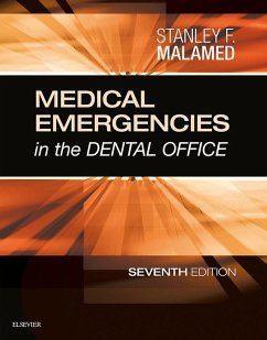 Medical Emergencies in the Dental Office - E-Book (eBook, ePUB) - Malamed, Stanley F.