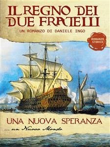 Una nuova speranza - Il regno dei due fratelli. Volume 2 (eBook, ePUB) - Ingo, Daniele