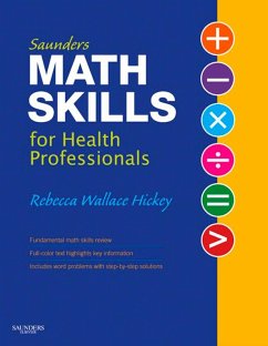 Saunders Math Skills for Health Professionals - E-Book (eBook, ePUB) - Hickey, Rebecca