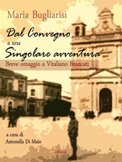 Dal Convegno a Una Singolare avventura (eBook, ePUB) - Bugliarisi, Maria; Di Maio, Antonella