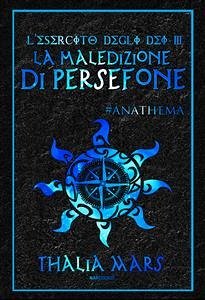 La Maledizione di Persefone (L'Esercito degli Dei #3) (eBook, ePUB) - Mars, Thalia