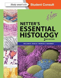 Netter's Essential Histology E-Book (eBook, ePUB) - Ovalle, William K.; Nahirney, Patrick C.