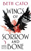 Wings of Sorrow and Bone (eBook, ePUB)