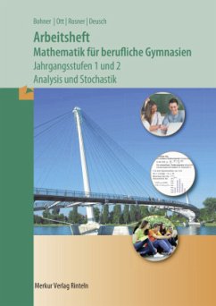 Mathematik für berufliche Gymnasien - Jahrgangsstufen 1+2 - Bohner, Kurt;Ott, Roland;Deusch, Ronald