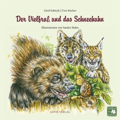 Der Vielfraß und das Schneehuhn, m. 1 Beilage - Sobtzyk, Gerd;Stöcker, Uwe