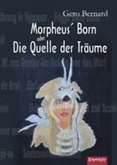 Morpheus' Born oder Die Quelle der Träume - Bernard, Gero