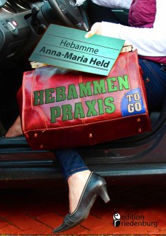 Hebammenpraxis to go - Held, Anna-Maria