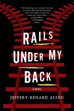 Rails Under My Back (eBook, ePUB) - Allen, Jeffery Renard