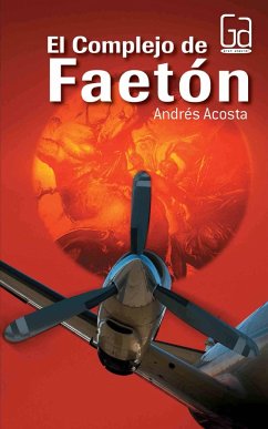 El complejo de Faetón (eBook, ePUB) - Acosta, Andrés