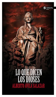 Lo que dicen los dioses (eBook, ePUB) - Ávila Salazar, Alberto