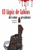 El lápiz de labios del señor presidente (eBook, ePUB)
