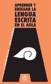 Aprender y enseñar la lengua escrita en el aula (eBook, ePUB)