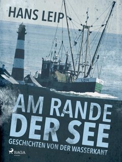 Am Rande der See (eBook, ePUB) - Leip, Hans