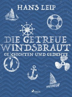 Die getreue Windsbraut (eBook, ePUB) - Leip, Hans