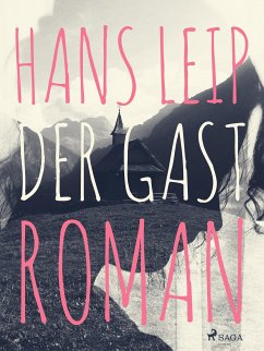 Der Gast (eBook, ePUB) - Leip, Hans