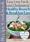Healthy Brunch & Breakfast Eats Low Fat & Low Cholesterol Recipe Cookbook 55+ Heart Healthy Recipes (Health, Nutrition & Dieting Recipes Collection, #2) (eBook, ePUB)