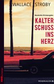 Kalter Schuss ins Herz (eBook, ePUB)