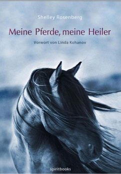 Meine Pferde, meine Heiler (eBook, ePUB) - Rosenberg, Shelley