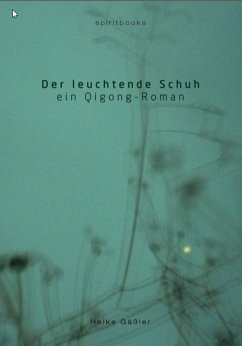 Der leuchtende Schuh (eBook, ePUB) - Gäßler, Heike