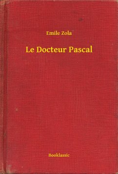 Le Docteur Pascal (eBook, ePUB) - Zola, Emile
