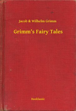 Grimm's Fairy Tales (eBook, ePUB) - Grimm, Jacob Ludwig Karl; Grimm, Wilhem Karl