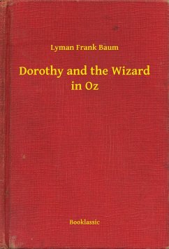 Dorothy and the Wizard in Oz (eBook, ePUB) - Lyman, Lyman Dorothy and the Wizard in Oz (eBook, ePUB) - Lyman, Lyman