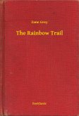 The Rainbow Trail (eBook, ePUB)