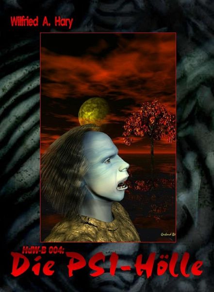HdW-B 004: Die PSI-Hölle (eBook, ePUB) HdW-B 004: Die PSI-Hölle (eBook, ePUB)