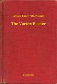 The Vortex Blaster (eBook, ePUB)