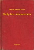 Philip Dru: Administrator (eBook, ePUB)