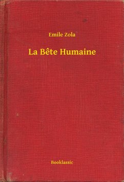 La Bête Humaine (eBook, ePUB) - Zola, Emile