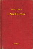 L'Aiguille creuse (eBook, ePUB)