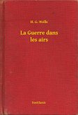 La Guerre dans les airs (eBook, ePUB) La Guerre dans les airs (eBook, ePUB)