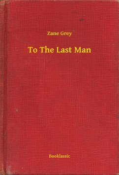 To The Last Man (eBook, ePUB) - Zane, Zane