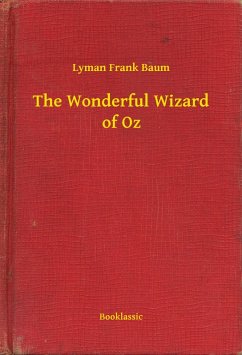 The Wonderful Wizard of Oz (eBook, ePUB) - Frank Baum, Lyman