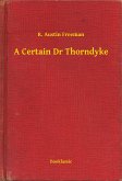 A Certain Dr Thorndyke (eBook, ePUB)