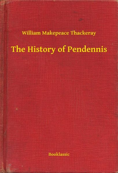 The History of Pendennis (eBook, ePUB)